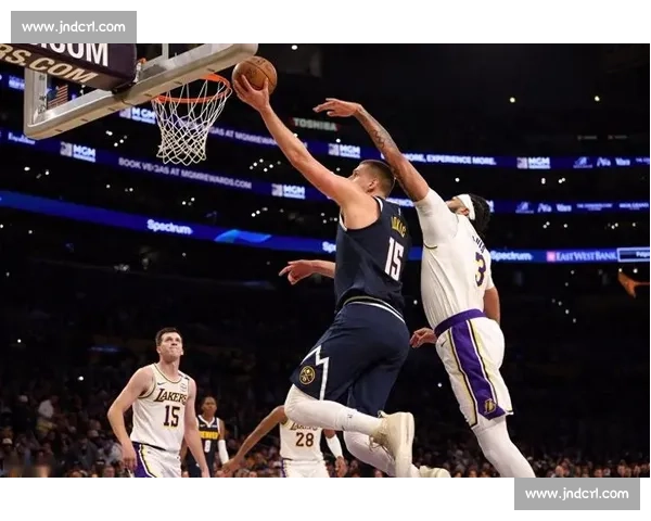 湖人掘金G4末节风云变幻詹眉力挽狂澜仍难改败局与约基奇决胜瞬间